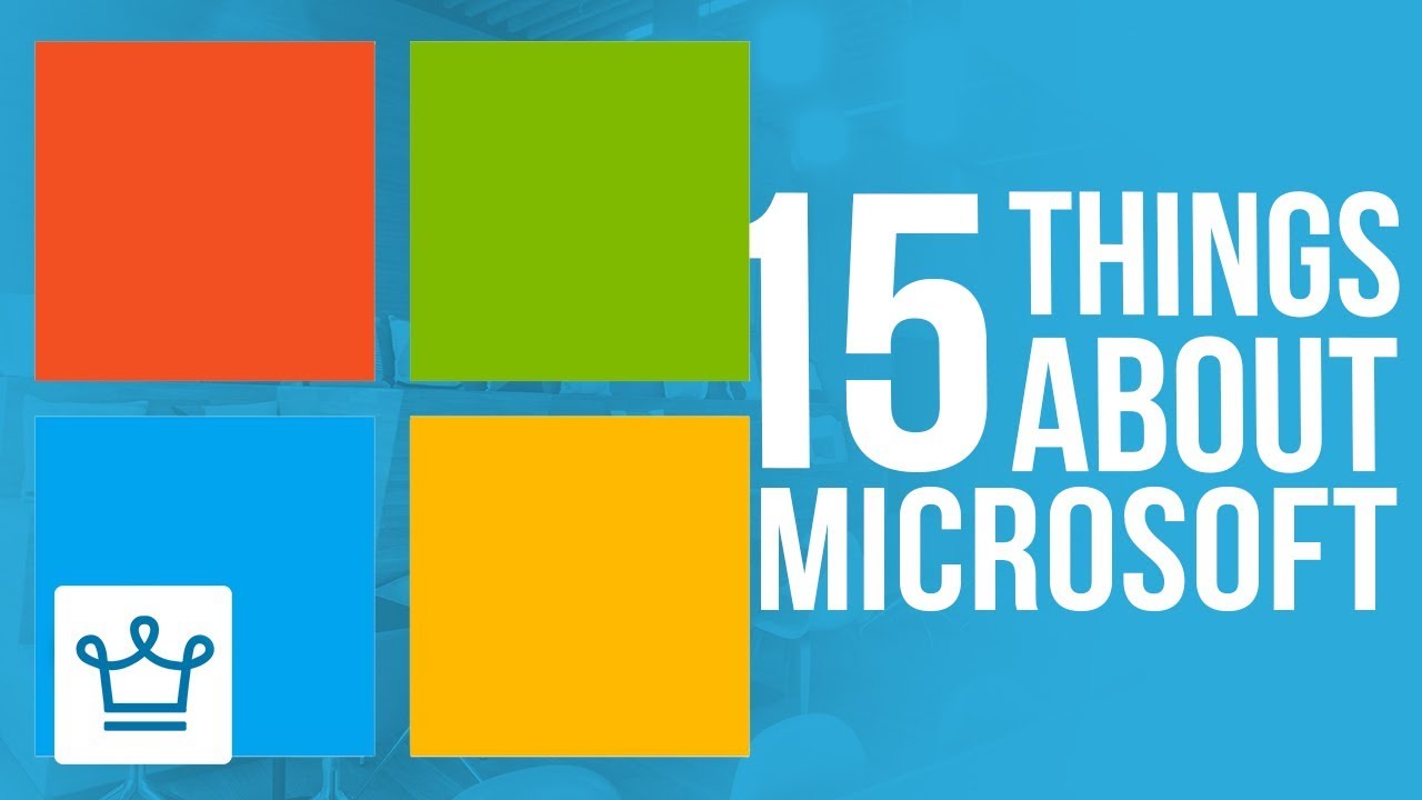 15 Things You Didn’t Know About MICROSOFT