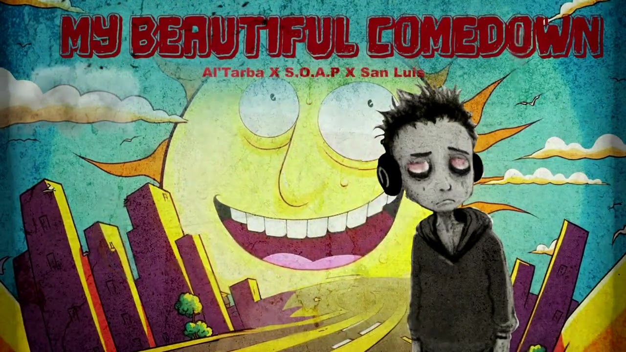 Al'Tarba X S.O.A.P X San Lluis - My Beautiful Comedown