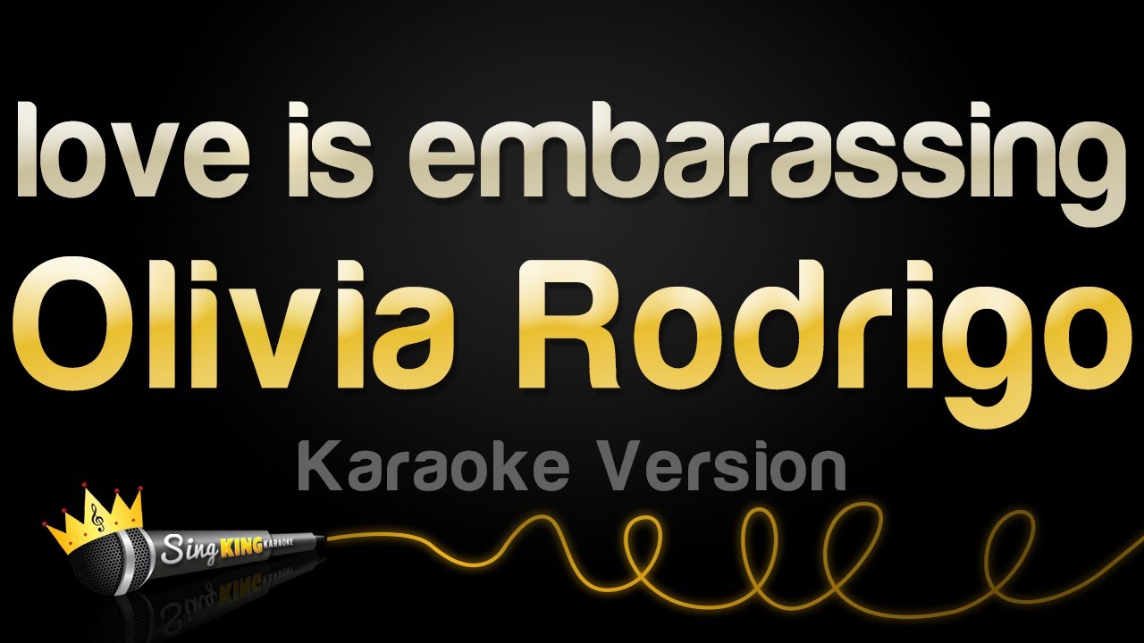 Olivia Rodrigo - love is embarassing (Karaoke Version)