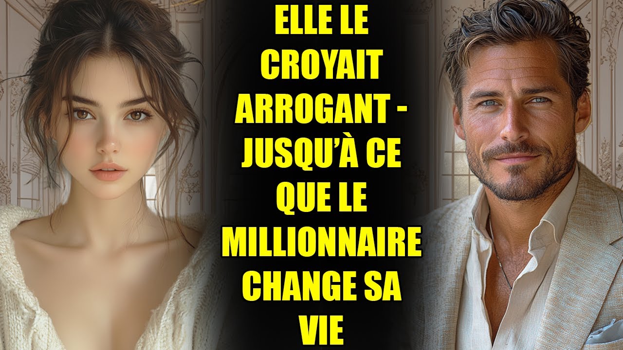 Elle le croyait arrogant - jusqu’à ce que le MILLIONNAIRE change sa vie