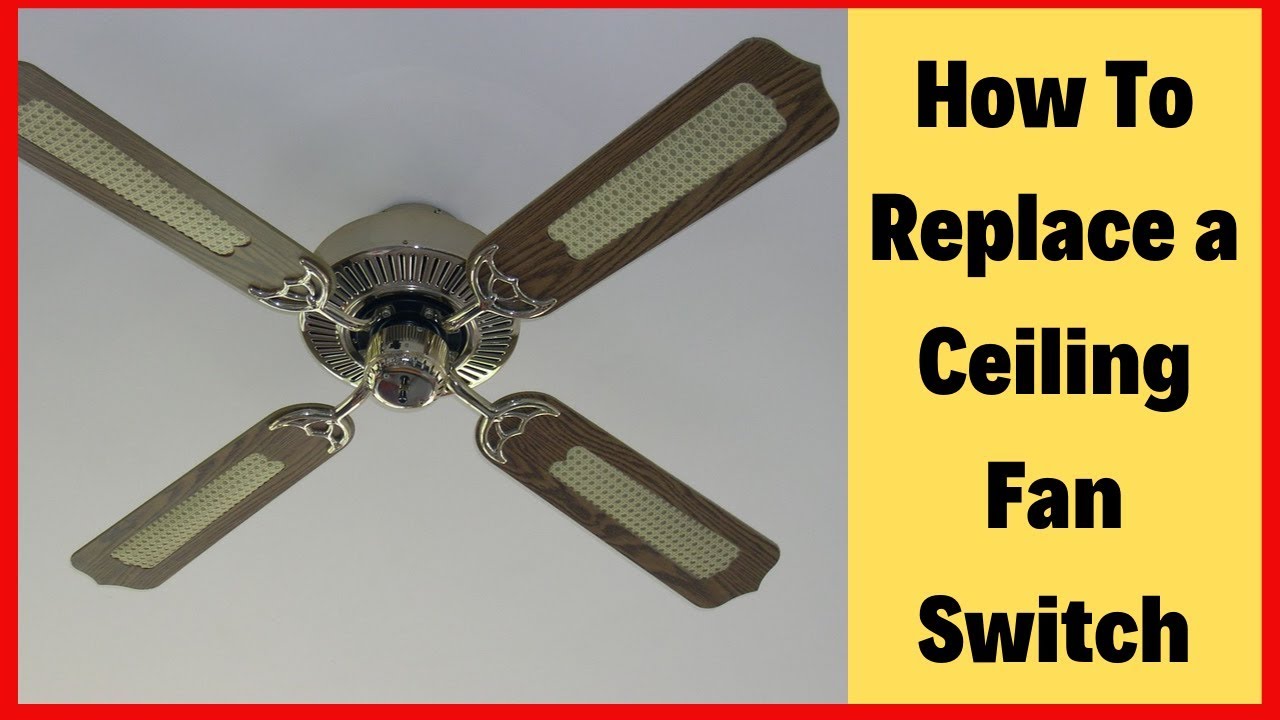 How To Replace A Ceiling Fan Switch