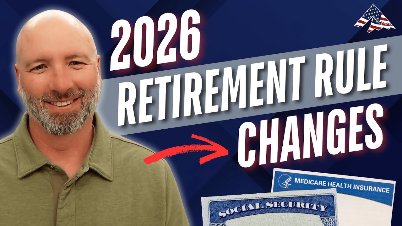 What’s New For Retirees & Pre-Retirees in 2026?