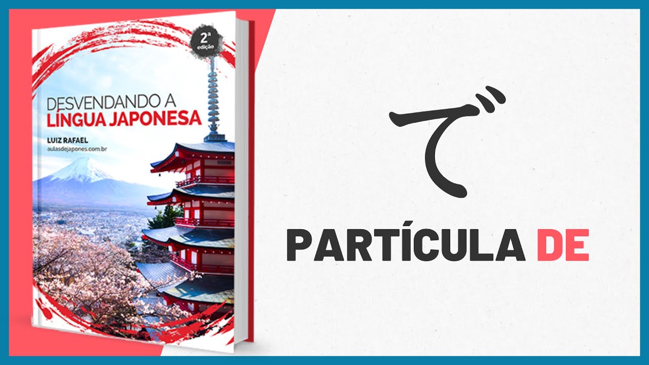PARTÍCULA DE (で) AULA COMPLETA | Aulas de Japonês