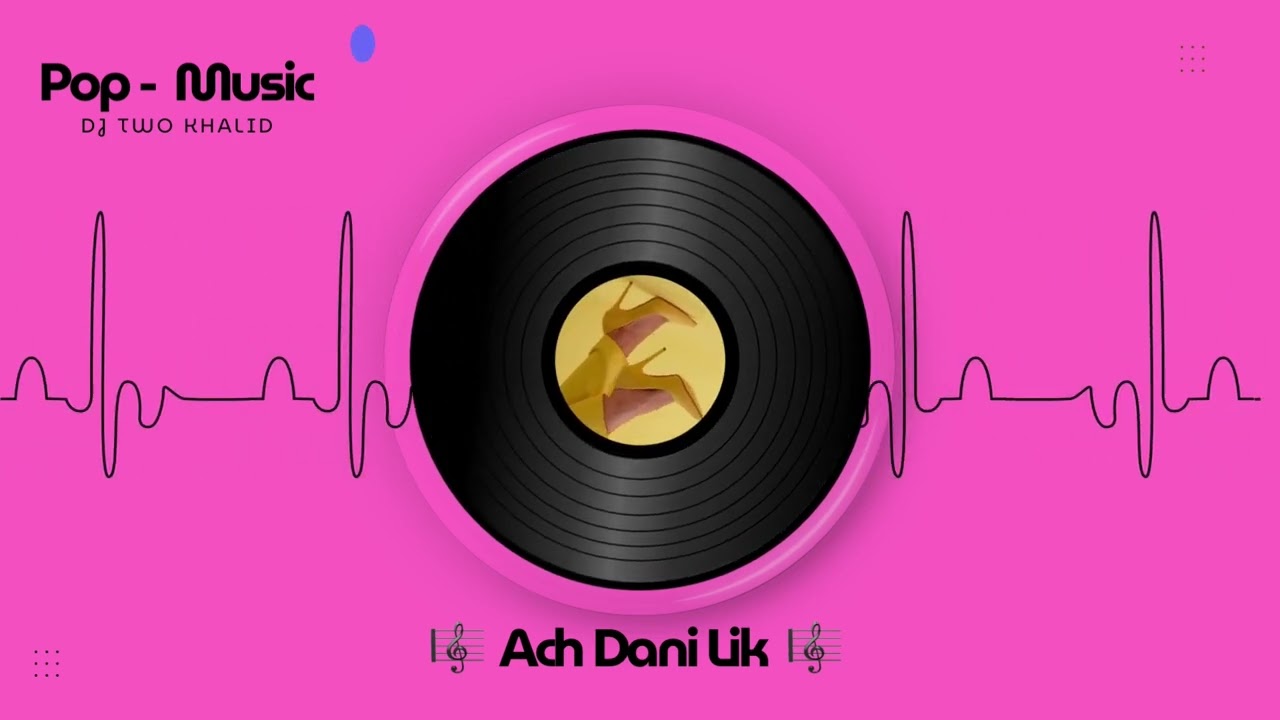 Dj Two Khalid  Ach Dani Lik  2026