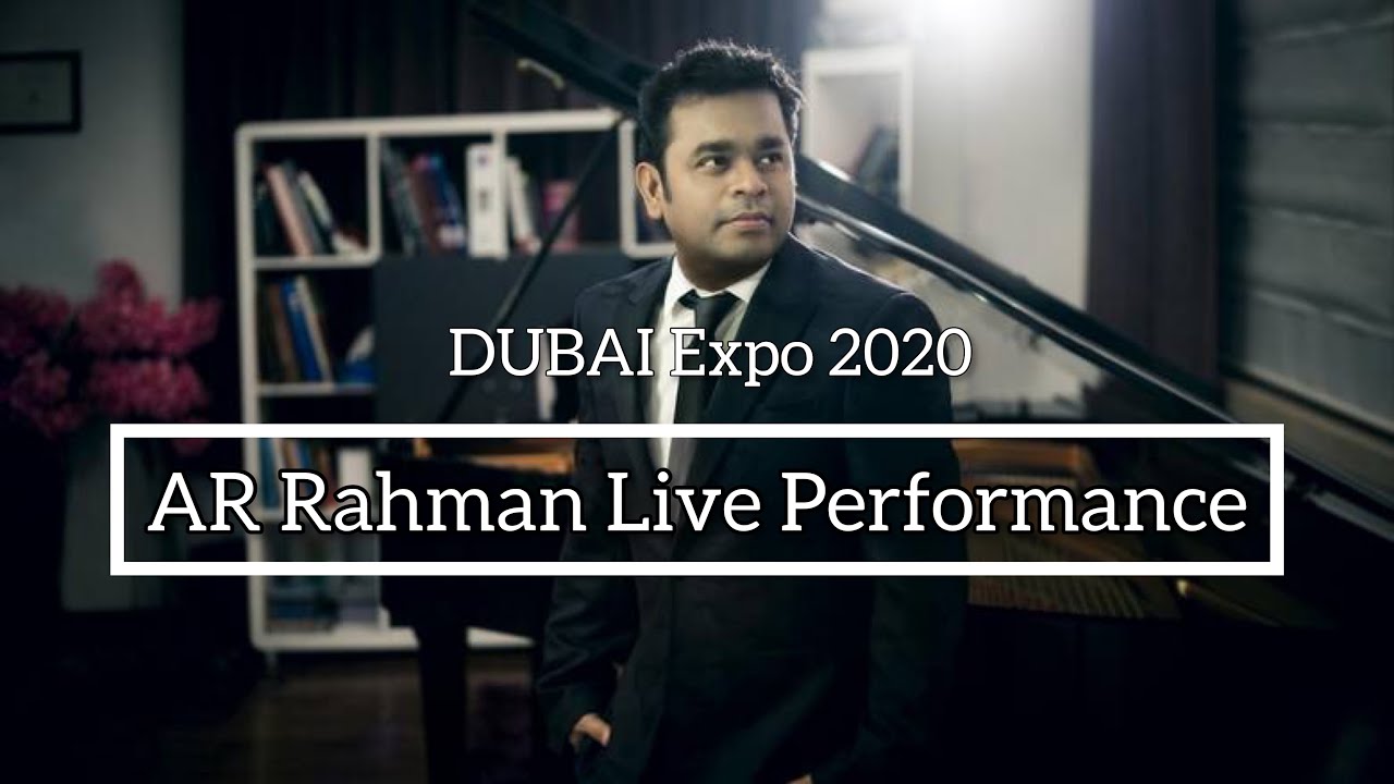 AR Rahman  Stage Performance on DUBAI Expo 2020 | AR Rahman Exclusive   #arrahman #expo2020