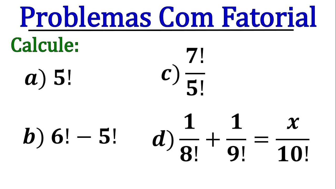 Analise Combinatória -  Problemas com Fatorial