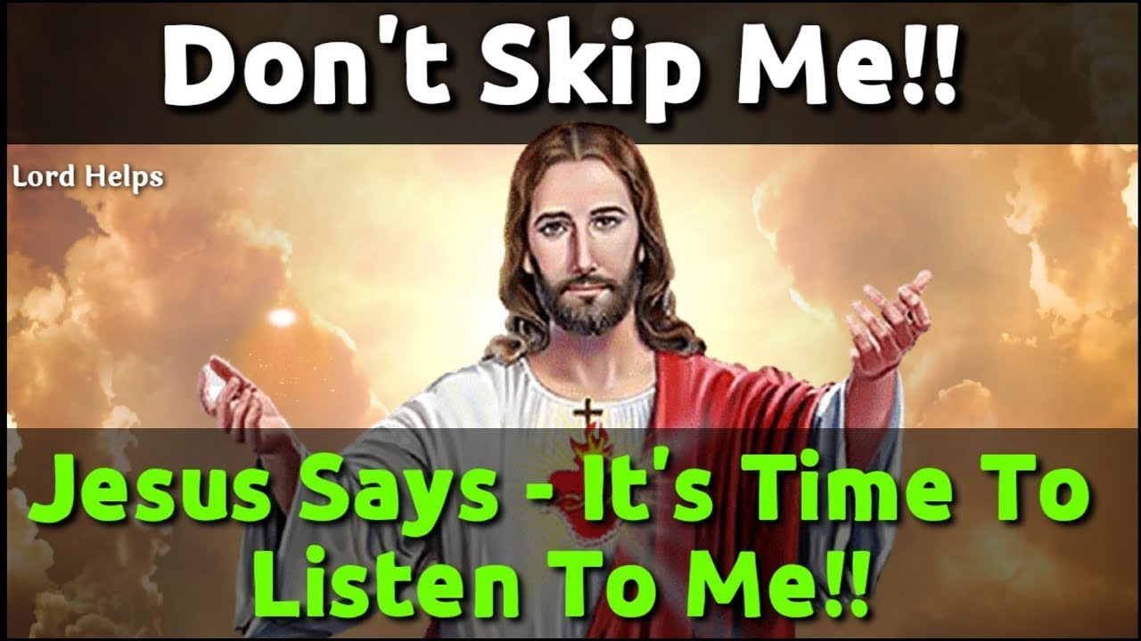 IT'S TIME TO LISTEN TO JESUS - DON'T SKIP HIM | Most Powerful Prayer To Jesus For Protection