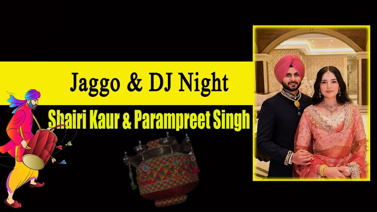 JAGGO & DJ NIGHT OF SHAIRI KAUR & PARAMPREET SINGH
