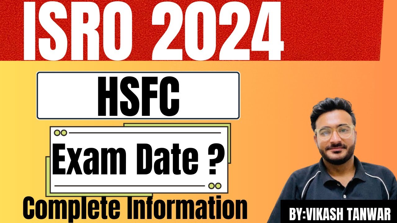 ISRO HSFC Vacancy 2024 | ISRO Exam Date Out 2024 | 