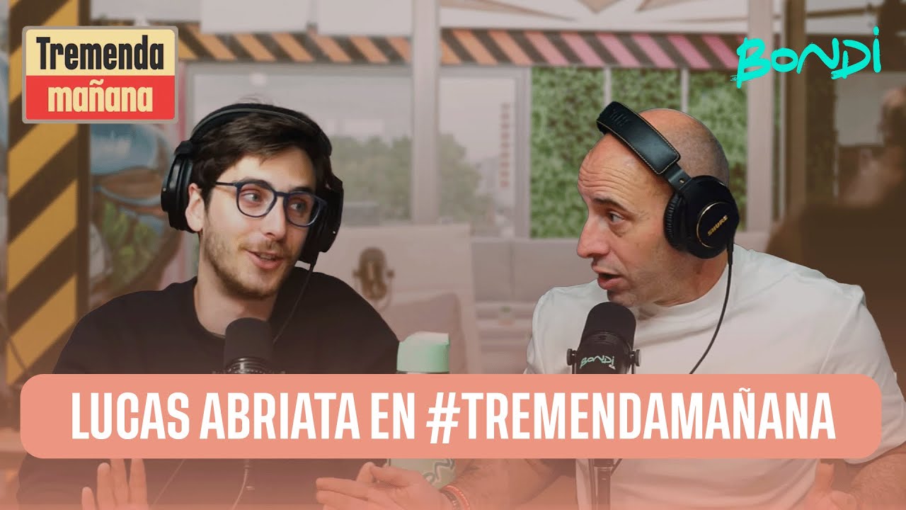 LUCAS ABRIATA EN #TREMENDAMAÑANA