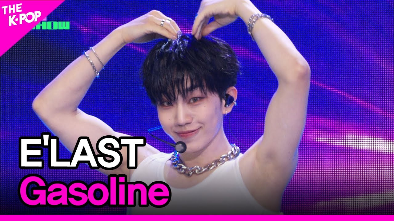 E'LAST, Gasoline (엘라스트, Gasoline) [THE SHOW 240528]