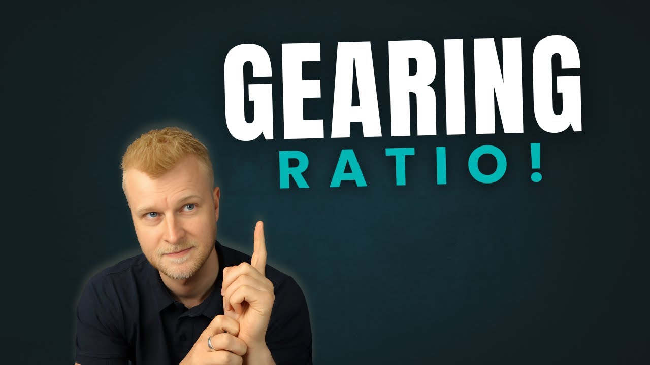 Gearing Ratio (EXPLAINED IN 4 MINUTES!)