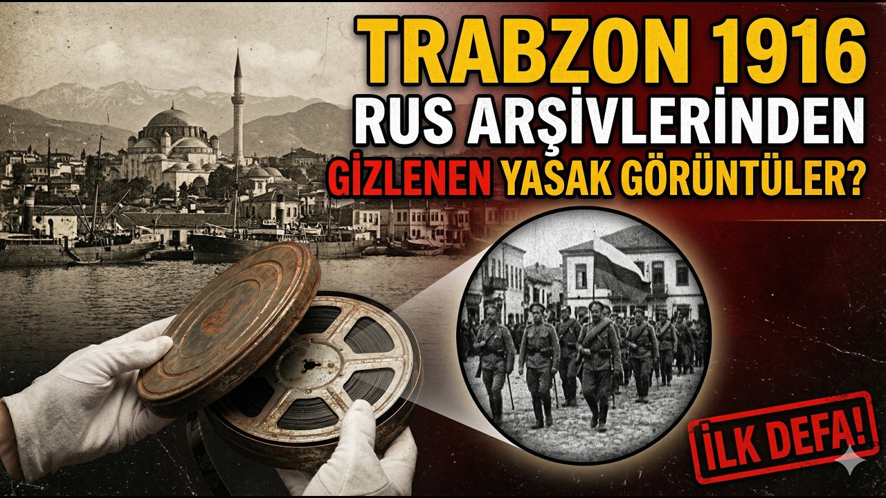 Trabzon 1916: Bir Şehrin Düşüşü (Rus Arşivlerinden Çıkan Yasaklı Görüntüler)