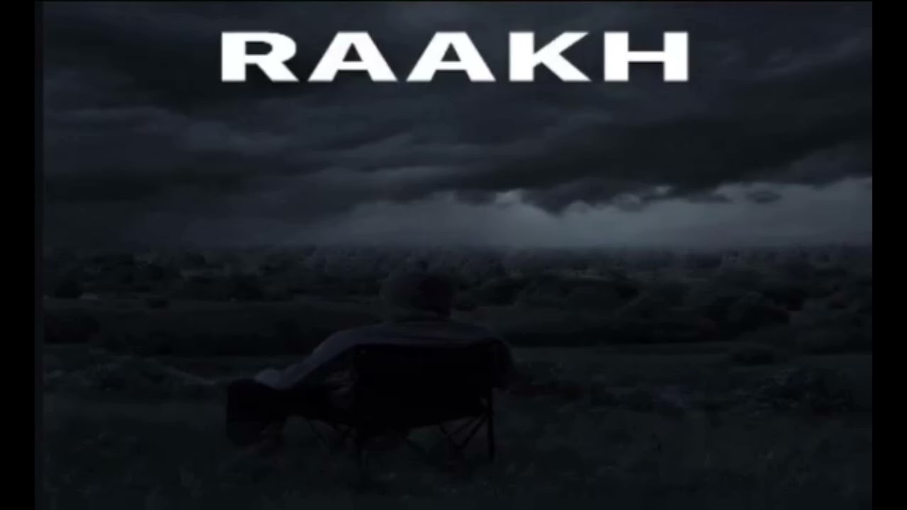 RAAKH - Sab Kuch Dhuaan Ho Gaya | Divyansh | Official Music Video