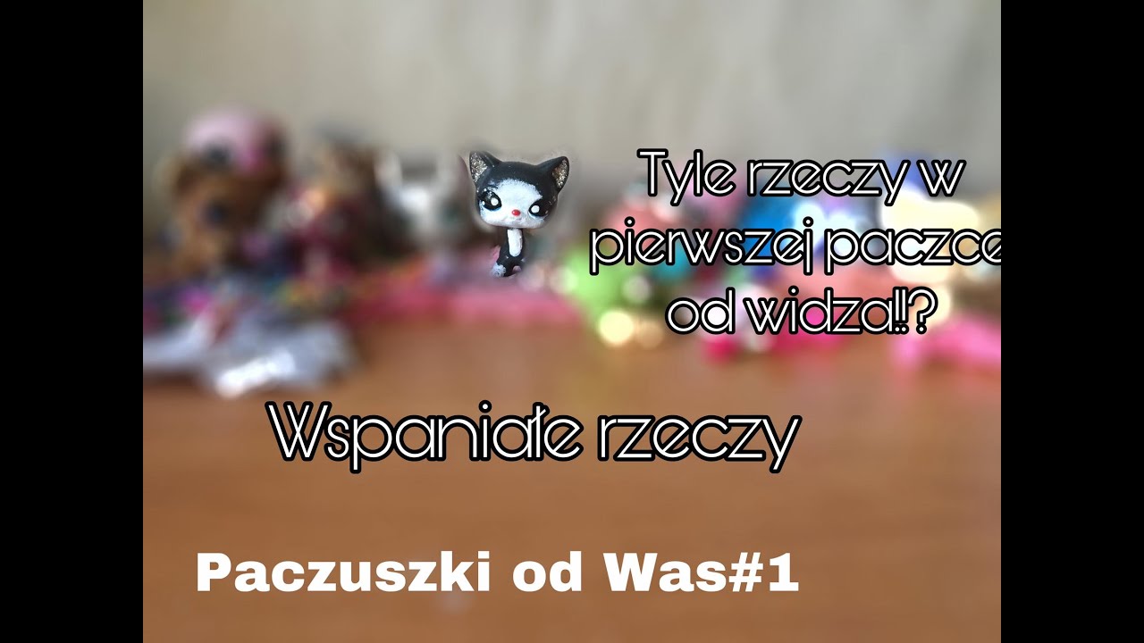 Littlest Pet Shop:Pierwsza paczka i aż tyle rzeczy?!Paczuszki od Was#1