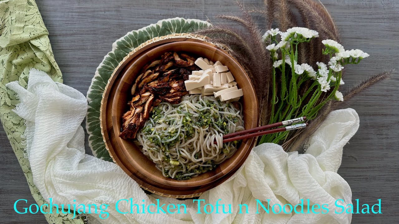 Gochujang Chicken Tofu n Noodles Salad | Easy Cooking | Home Recipes | LoveBites