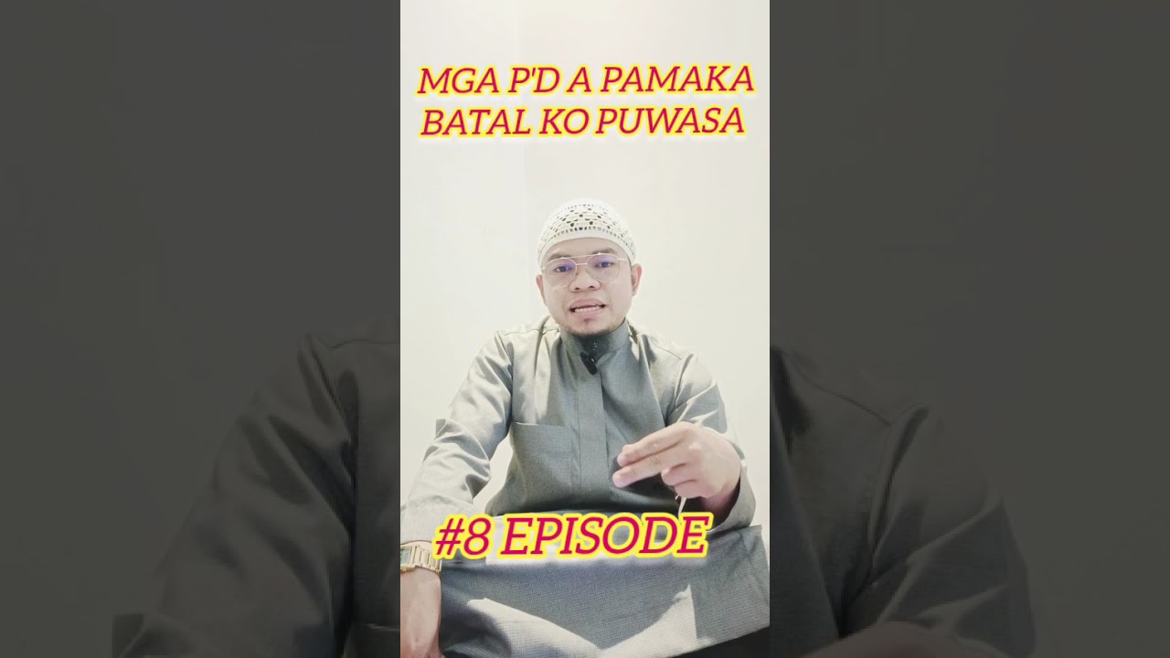So mga p'd a Paka batal ko puwasa 