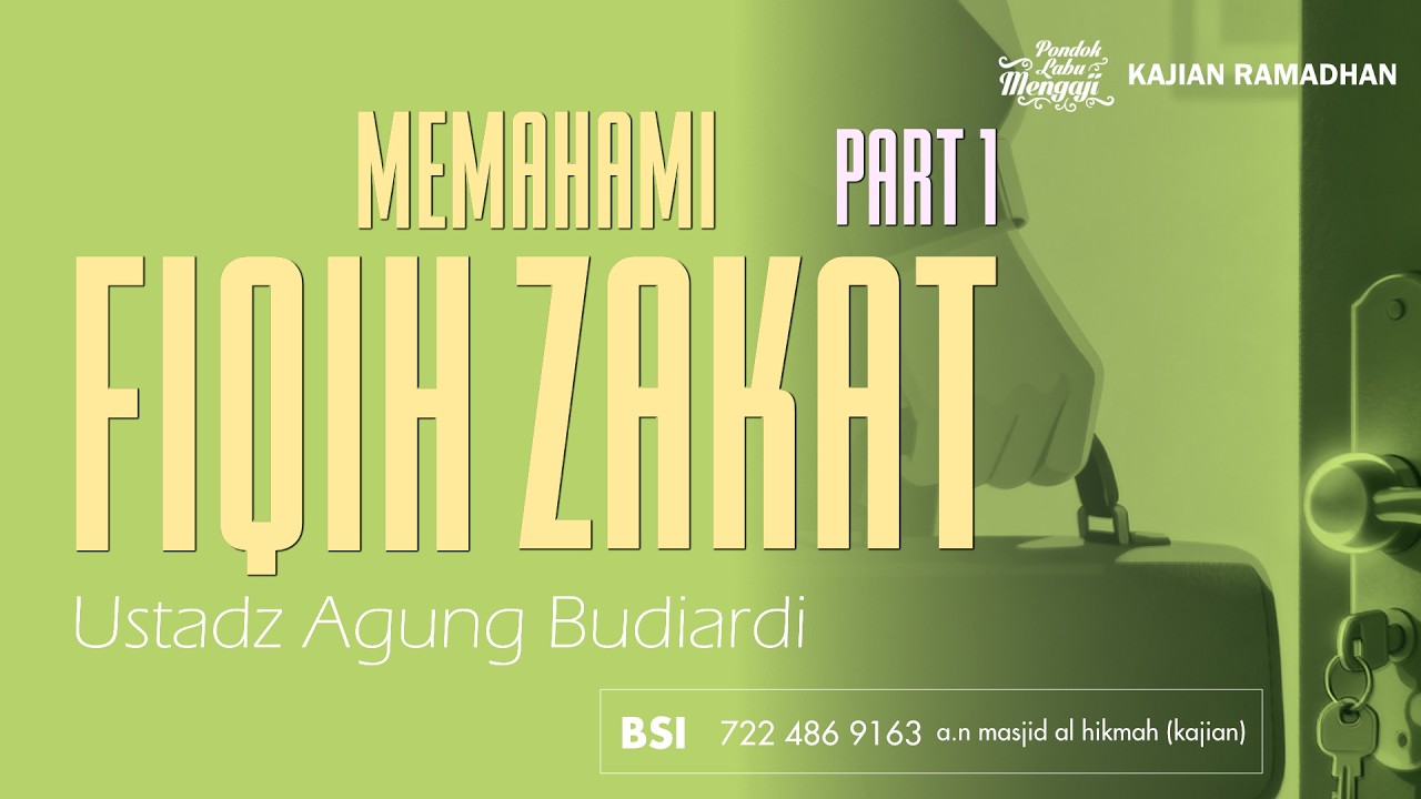 Part 1 MEMAHAMI FIQIH ZAKAT I Al Ustadz Agung Budiardi حفظه الله
