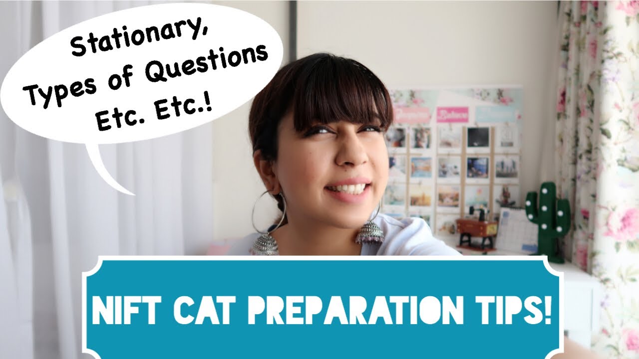 NIFT CAT ENTRANCE TIPS: Stationary List, How to attempt CAT etc!
