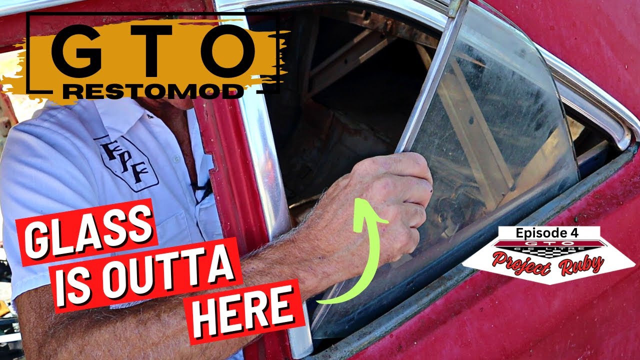 Window Trim - Glass removal - GTO RestoMod (Ep 4)