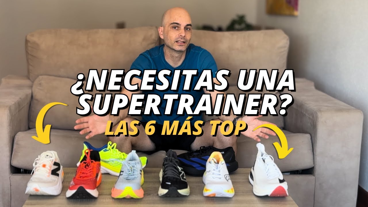 El PRECIO de la PERFECCIÓN: ¿justifican su coste las Supertrainers? 6 recomendaciones TOP