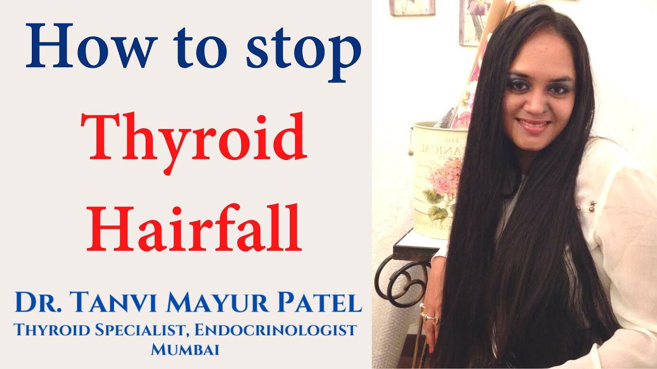 How to stop Thyroid Hair Fall - Dr. Tanvi Mayur Patel