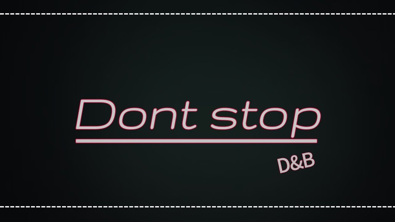 [D&B] brtb - Dont stop