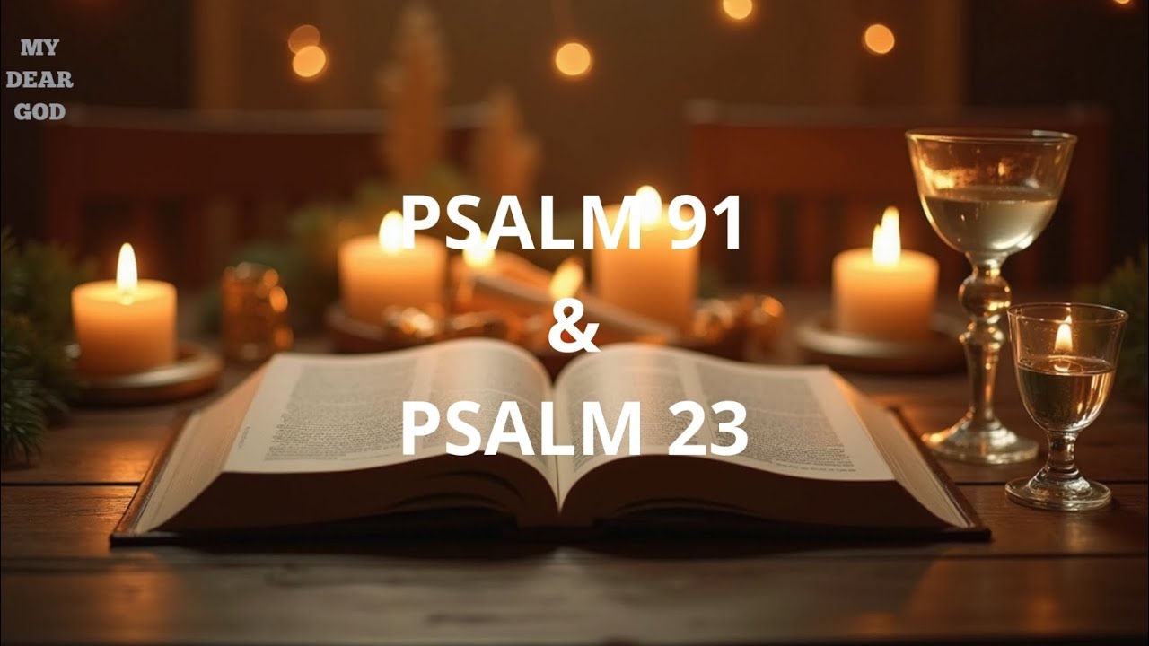 Psalm 91 & Psalm 23: Powerful Prayer For Protection, Deliverance And Divine Victory