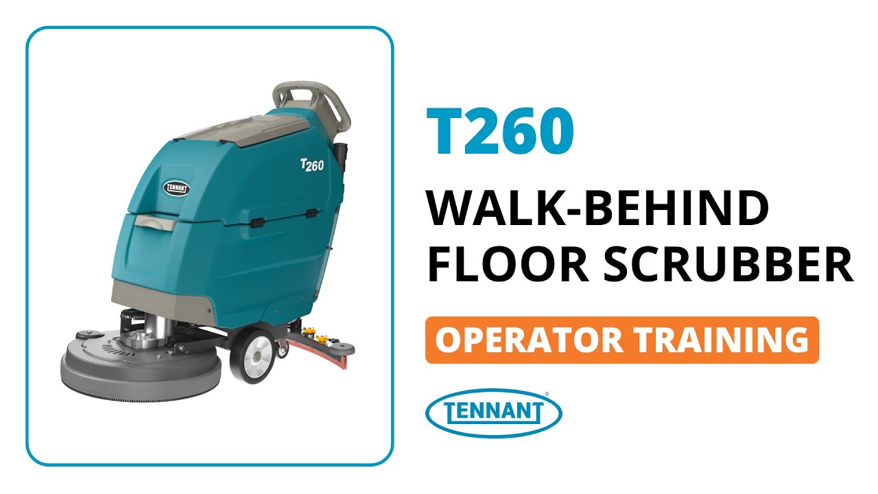 T260 Walk-Behind Scrubber | Operator Training | Tennant Company
