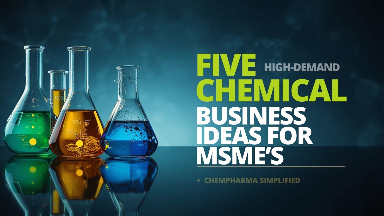 Five High-Demand Chemical Business Ideas for MSMEs