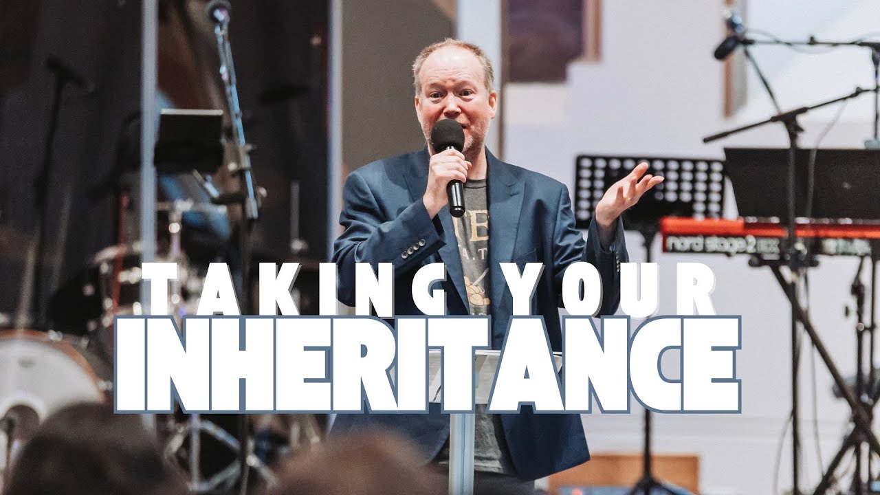 Taking Your Inheritance | Andy McNeil