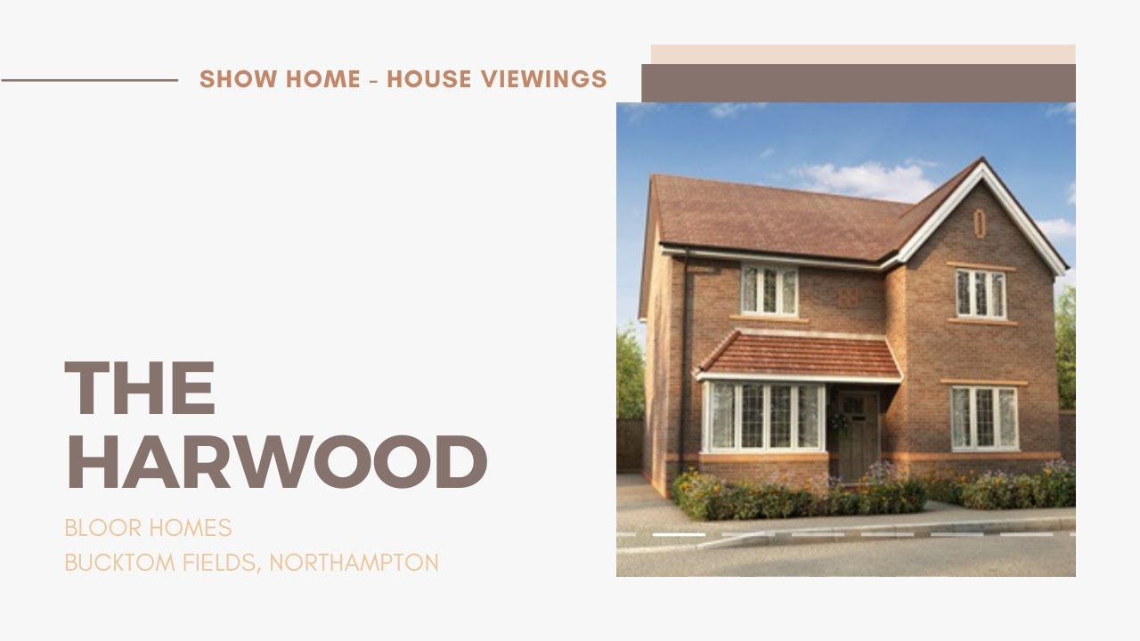 New Build | Show Home Tours | The Harwood | Bloor Homes | Buckton Fields, Northampton, UK