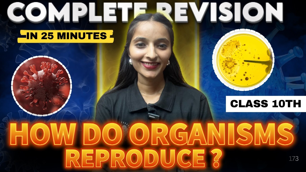 How Do Organisms Reproduce? 🔥 Complete Revision in 25 Minutes | Class 10 Science |