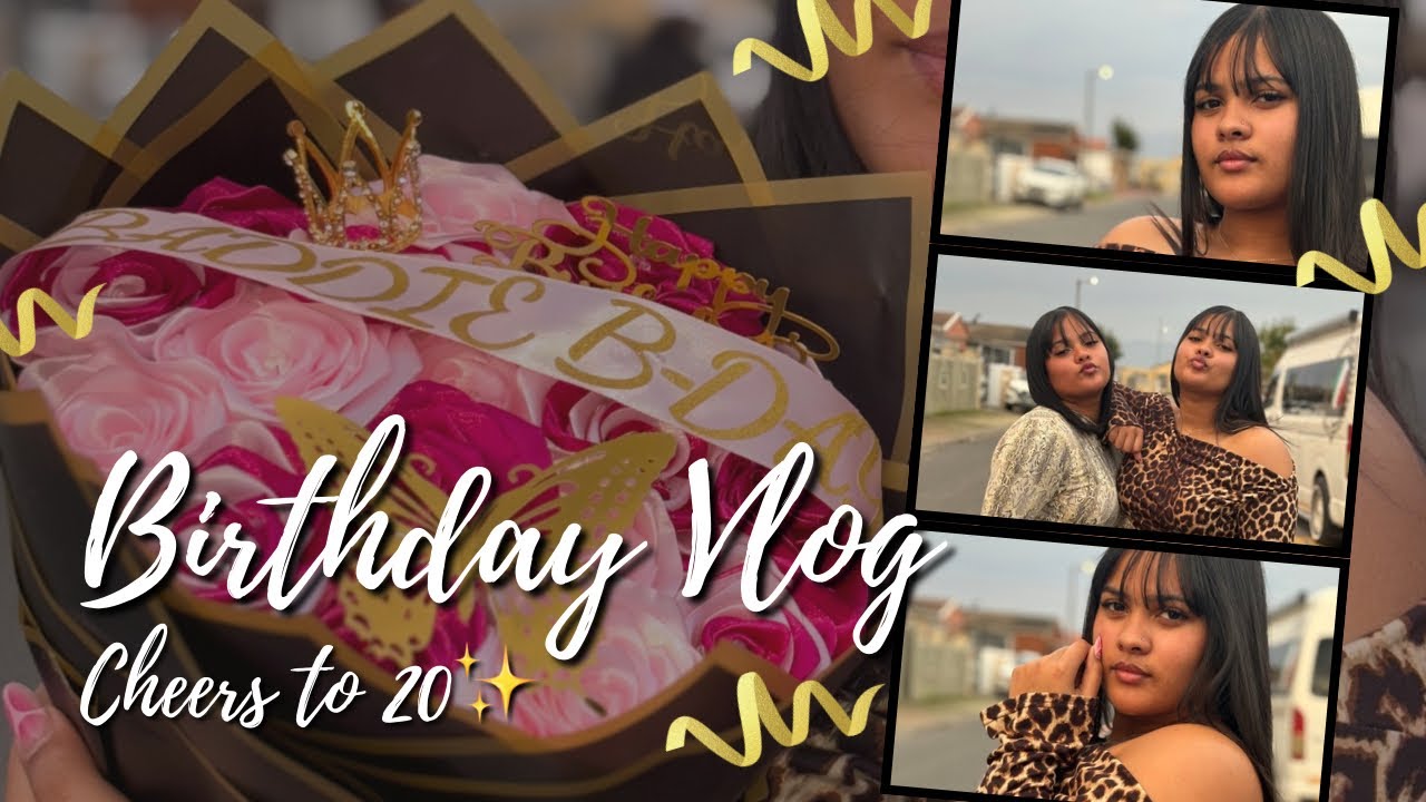 Birthday Vlog✨| Goodbye teen years, hello 20s! 