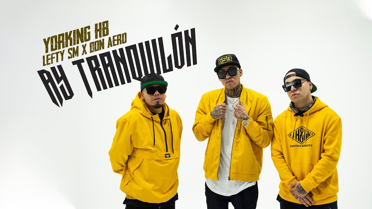 Yorking HB x Lefty SM x Don Aero - Ay Tranquilon
