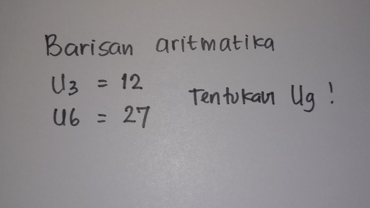 Diketahui U3=12 dan U6=27 Tentukan U9 BARISAN ARITMATIKA | Matematika SMP