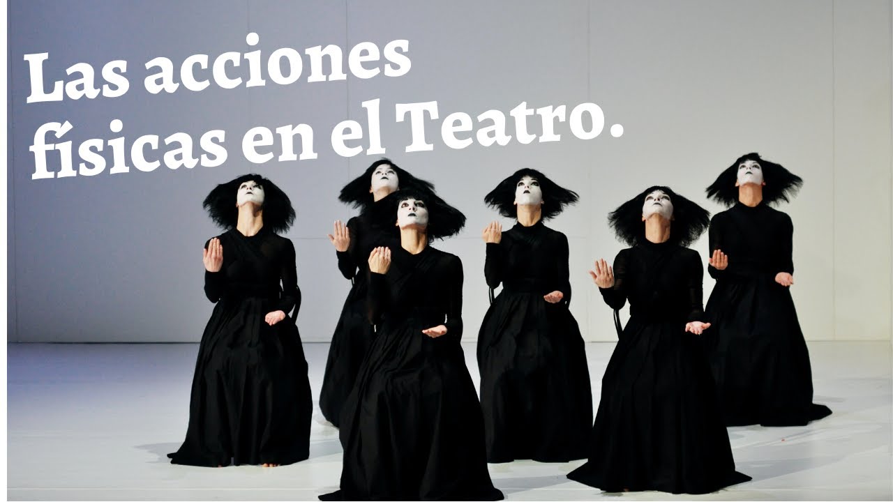 Las Acciones Físicas en el Teatro