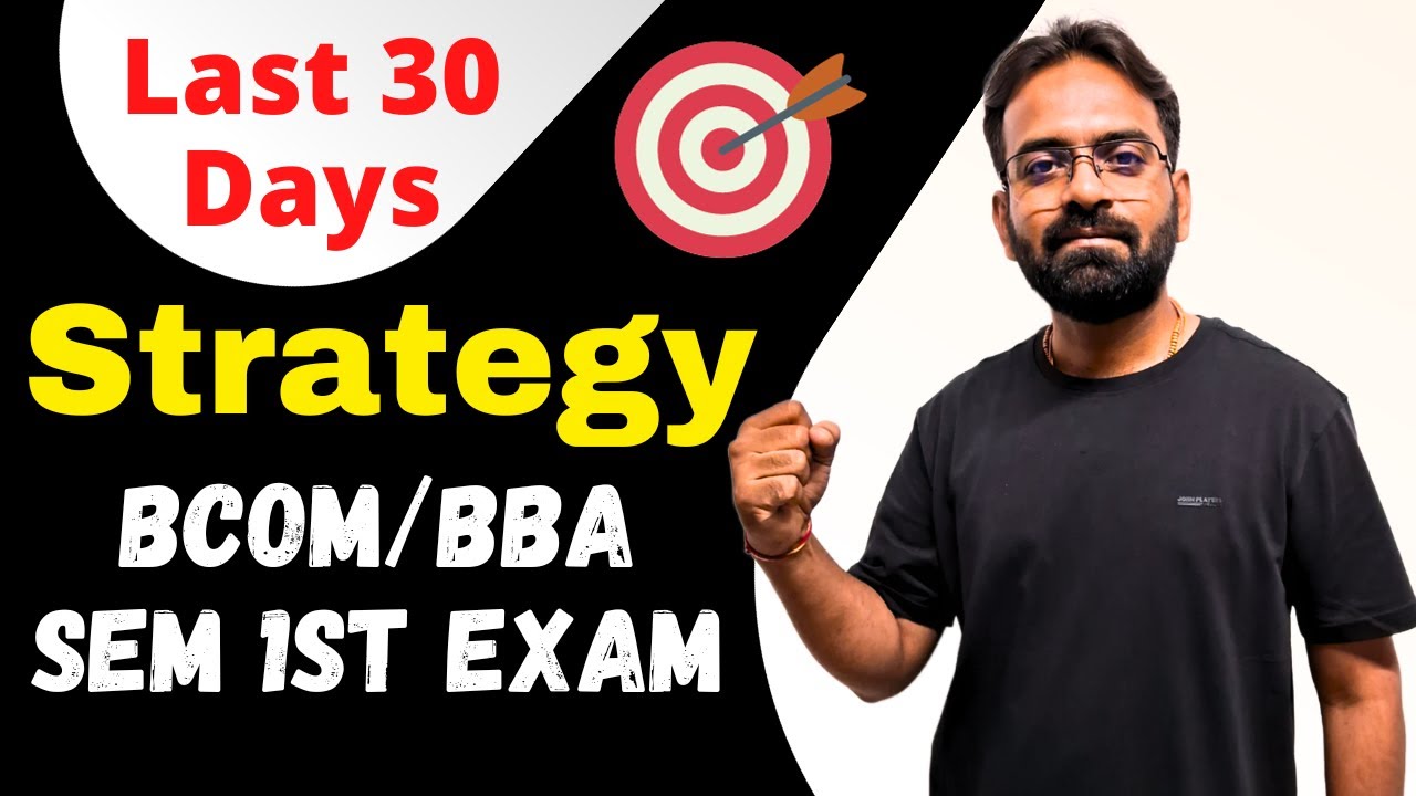 Last 30 Days Strategy | Bcom/BBA Sem 1st Exam | Study Tips