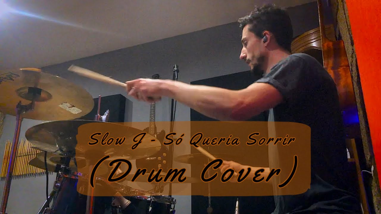 Slow J - Só Queria Sorrir (Drum Cover)