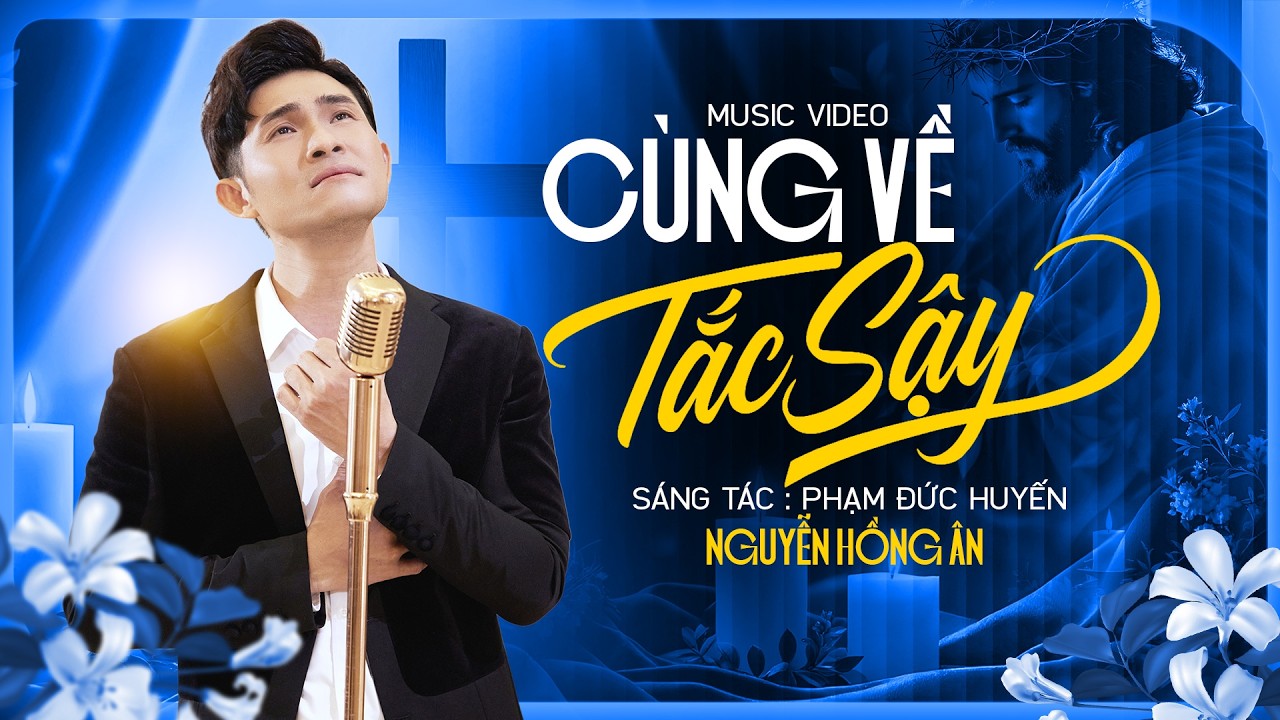 Cùng Về Tắc Sậy - Nguyễn Hồng Ân | Thánh Ca Mới Nhất - Sáng Tác: Phạm Đức Huyến (Lyrics)