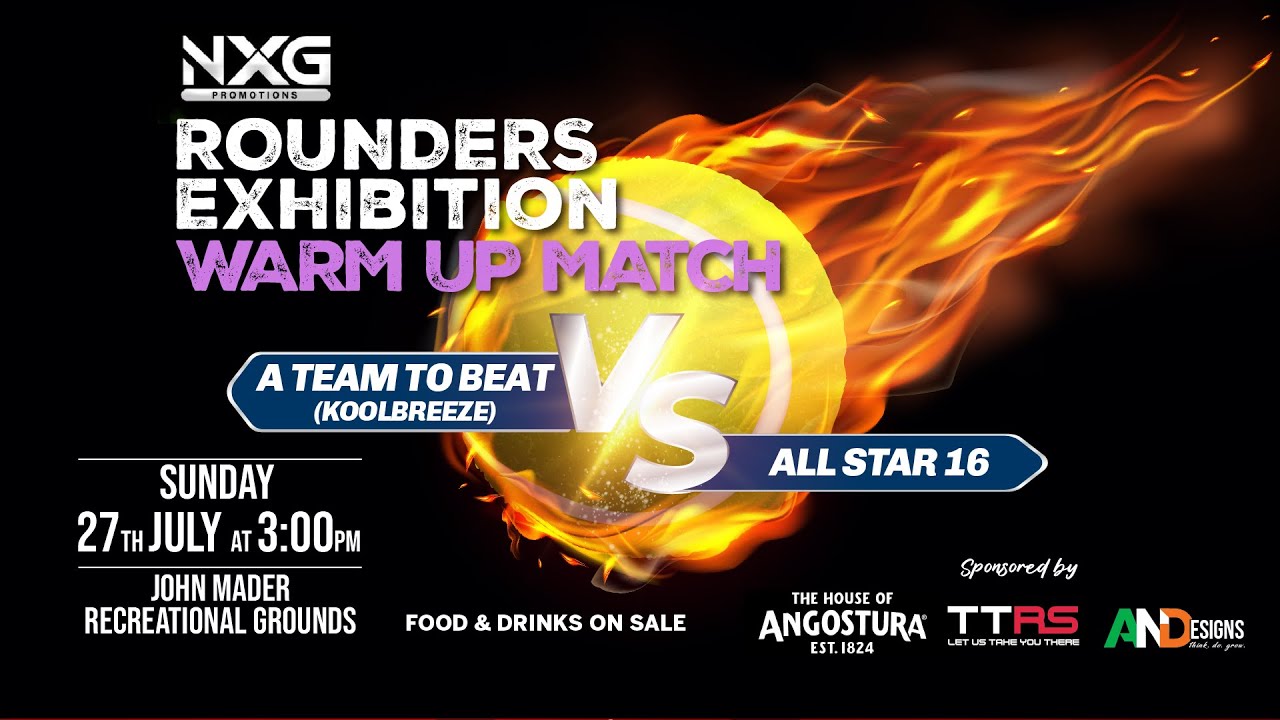 NXG ROUNDERS EXHIBITION WARM UP MATCH (A TEAM TO BEAT (KOOLBREEZE)  VS  ALL STAR 16