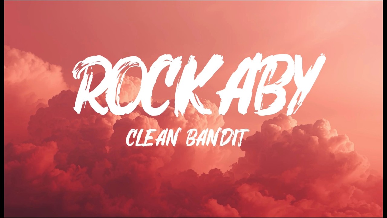 Rockabye - clean bandit ft. Sean Paul & Anne-Marie [new lyrics Video ]