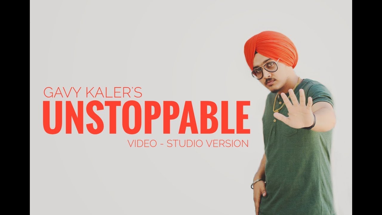 Unstoppable - Gavy Kaler ( Studio Version ) || Ghar parivar Shade || New Punjabi Song 2019