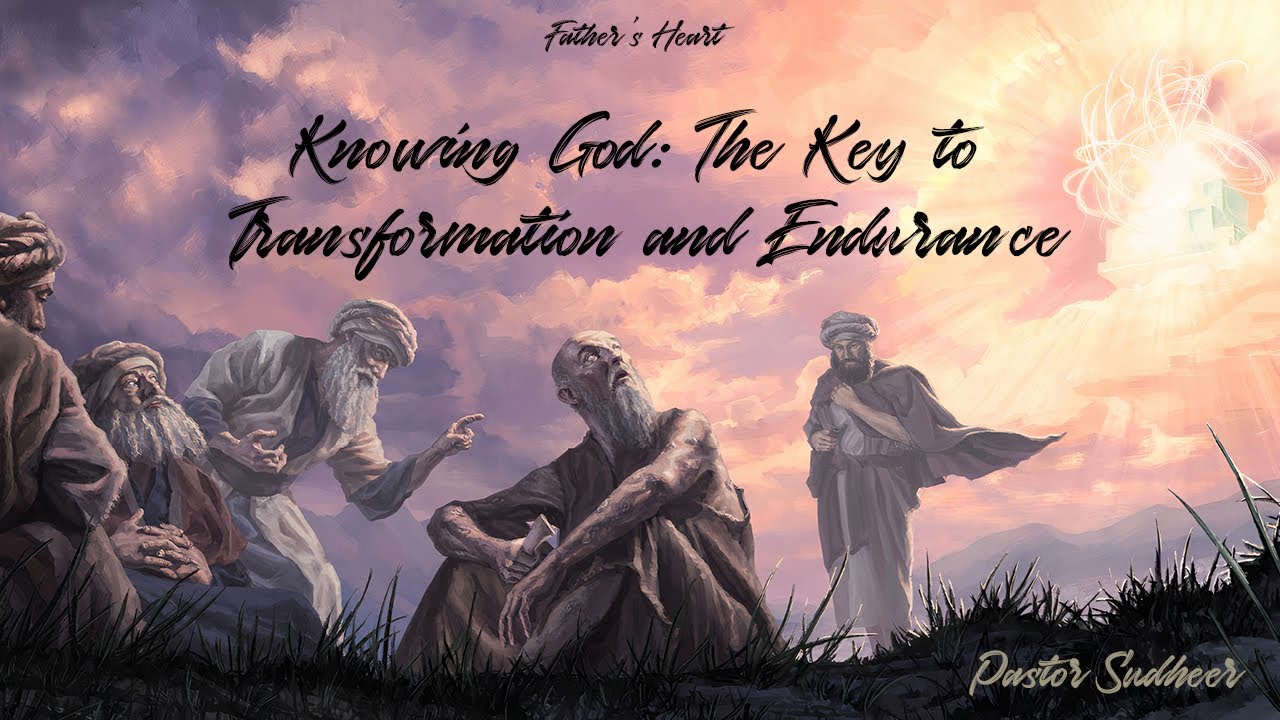 Knowing God: The Key to Transformation and Endurance l Friday Bible Study | Ps.Sudheer