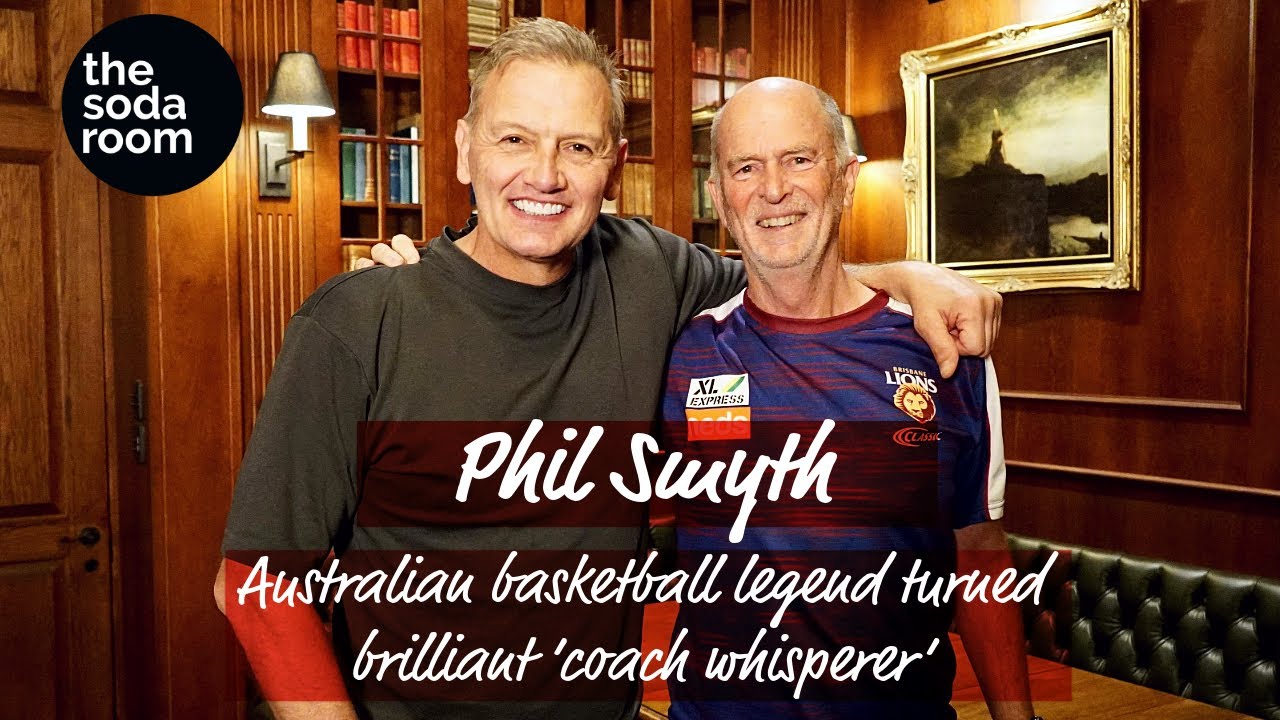 PHIL SMYTH -Australian basketball legend turned brilliant ‘coach whisperer'