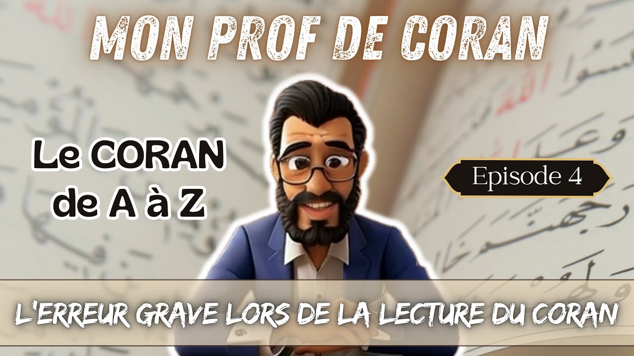 L&rsquo;erreur grave lors de la r&eacute;citation du Coran. Comment lire le coran ? #cours d&rsquo;arabe #islam