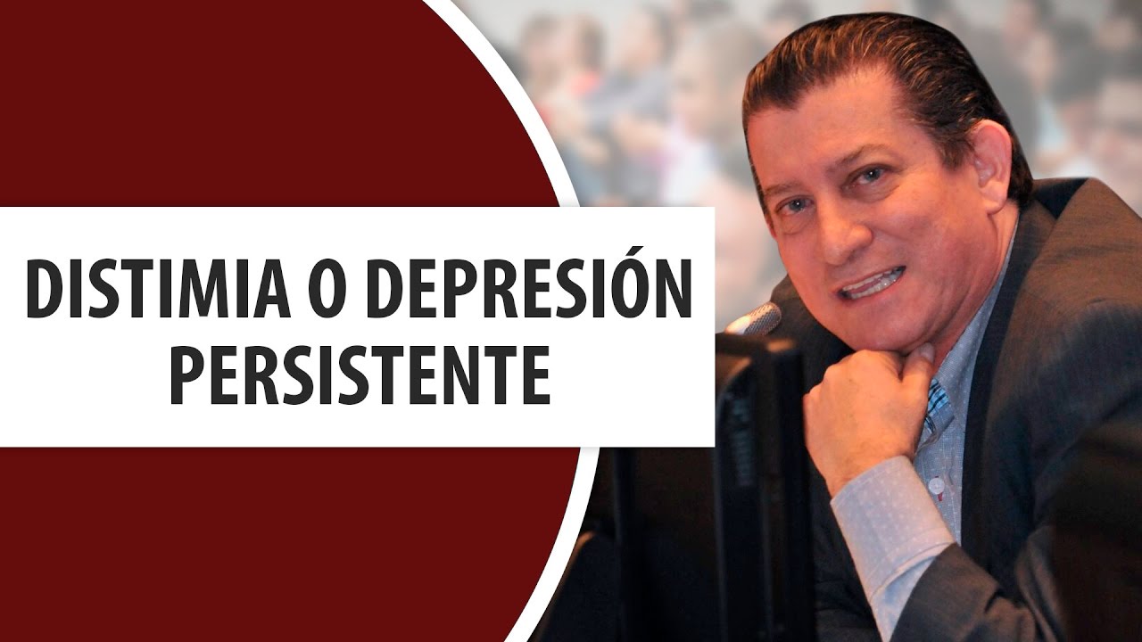 Distimia o Depresi&oacute;n Persistente