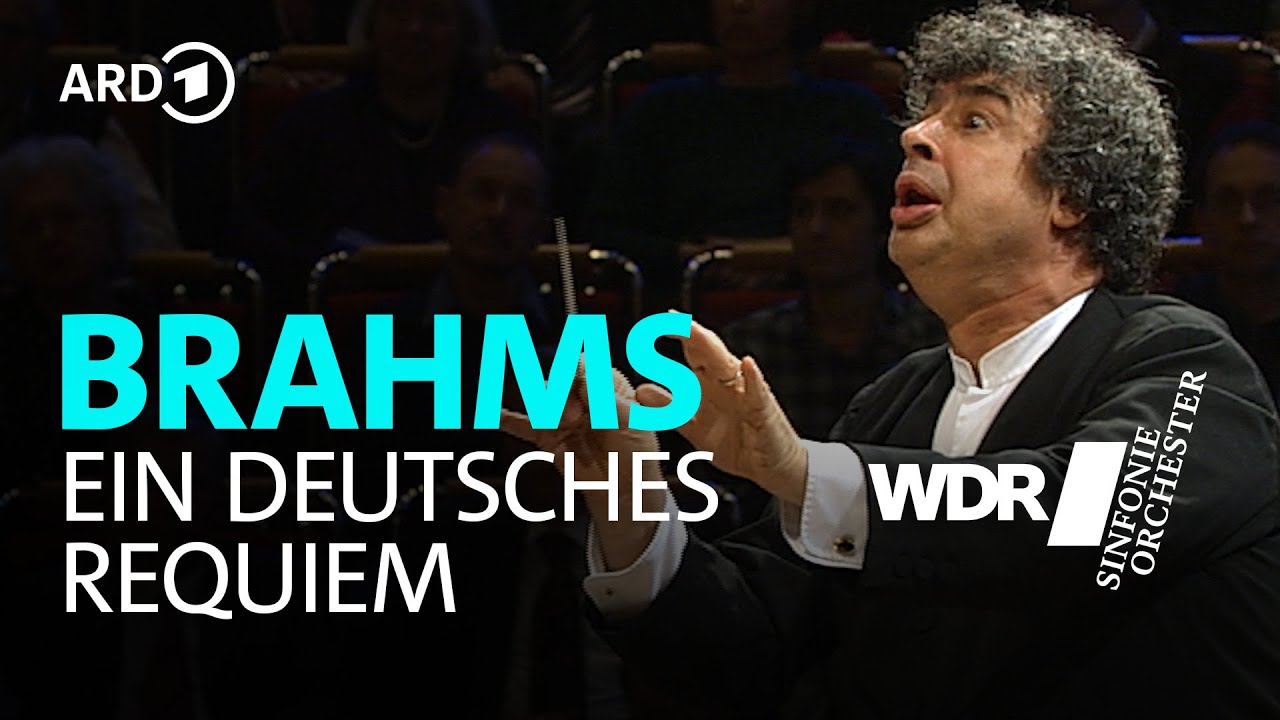 Brahms - Ein deutsches Requiem | Bychkov | WDR Sinfonieorchester | WDR Rundfunkchor | NDR Chor
