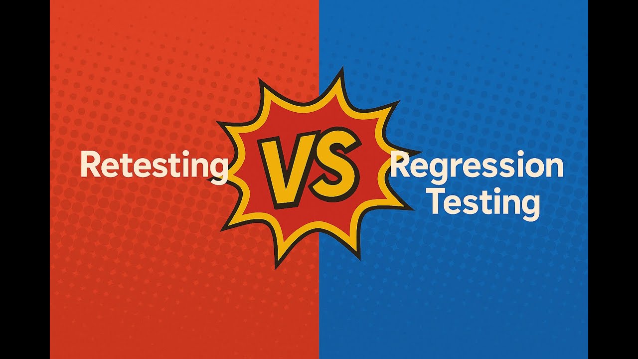 Video 6. Retesting vs Regression testing