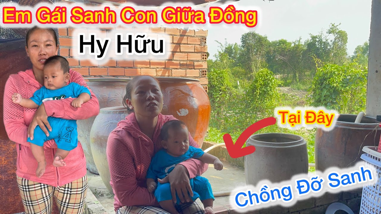 Nhà Nghèo Em Gái Liều Mình Tự Sanh Con Ở Nhà, Chồng Làm Hồ Trở Thành Bác Sĩ Bất Đắc Dĩ